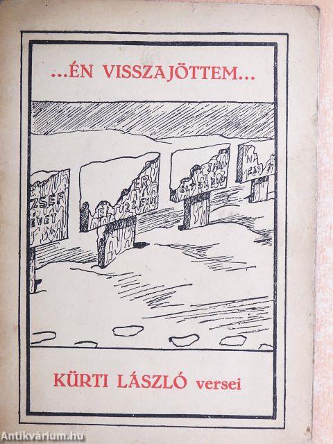 ...Én visszajöttem...