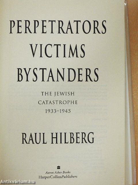 Perpetrators Victims Bystanders