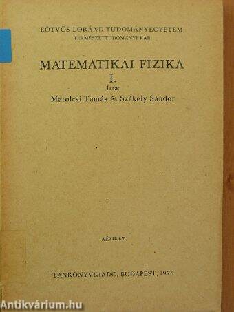 Matematikai fizika I.