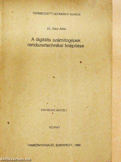 A digitális számítógépek rendszertechnikai felépítése