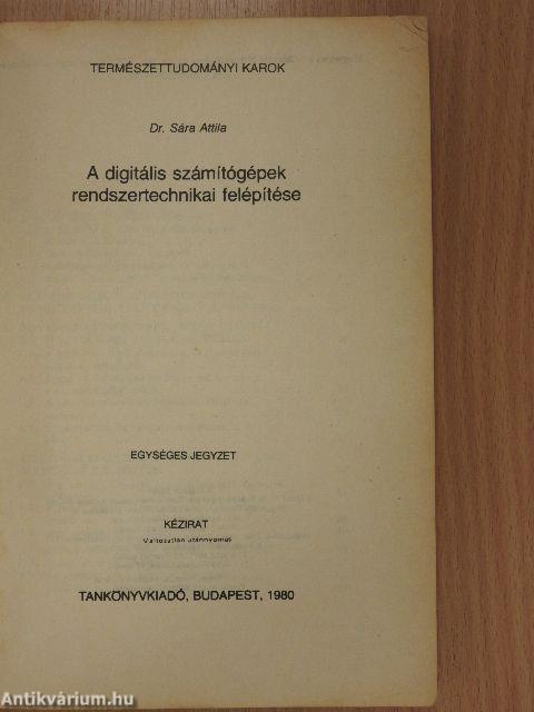 A digitális számítógépek rendszertechnikai felépítése