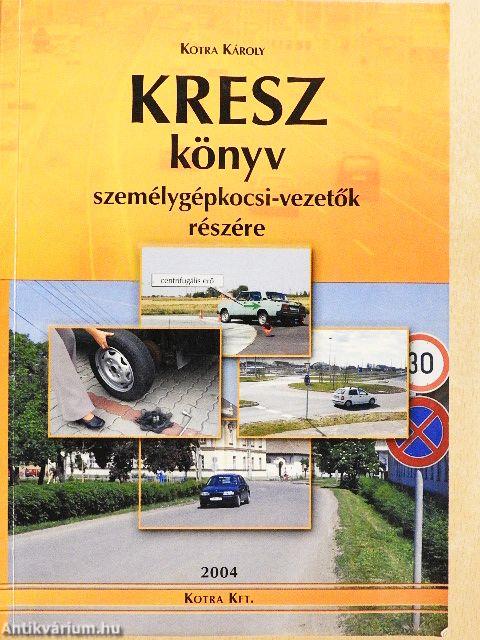 Kresz könyv személygépkocsi-vezetők részére