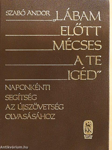 "Lábam előtt mécses a Te igéd" III. (töredék)