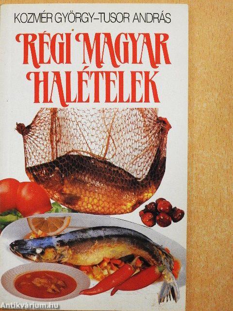 Régi magyar halételek