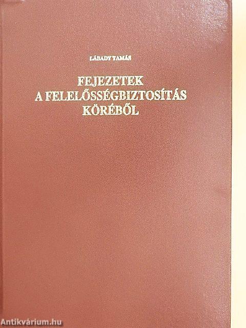 Fejezetek a felelősségbiztosítás köréből