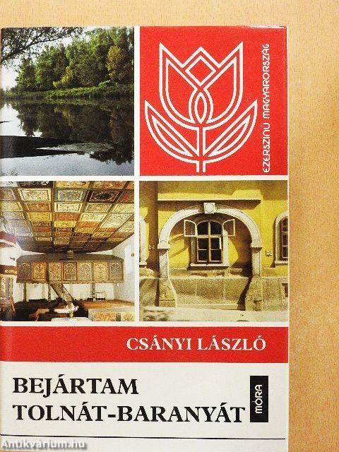 Bejártam Tolnát-Baranyát