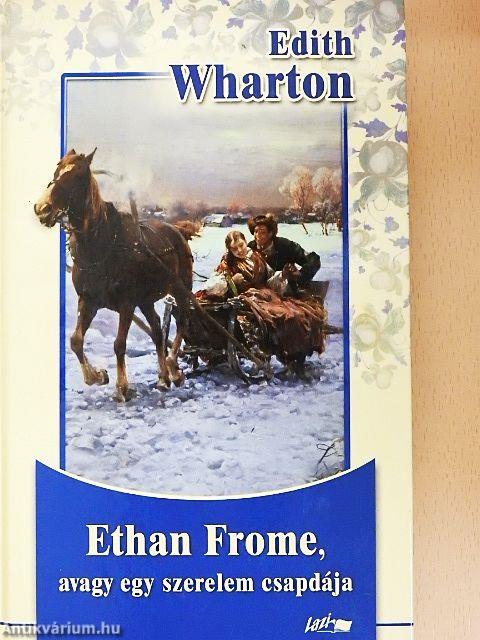 Ethan Frome, avagy egy szerelem csapdája