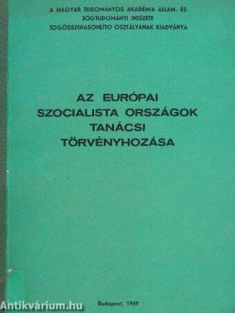 Az európai szocialista országok tanácsi törvényhozása