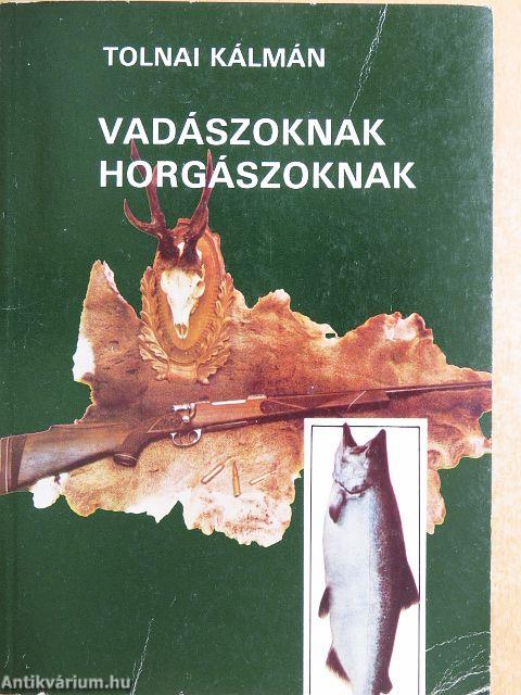 Vadászoknak, horgászoknak