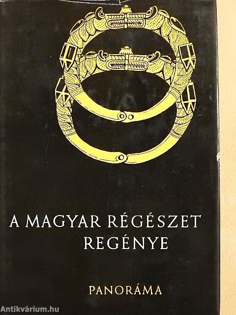 A magyar régészet regénye