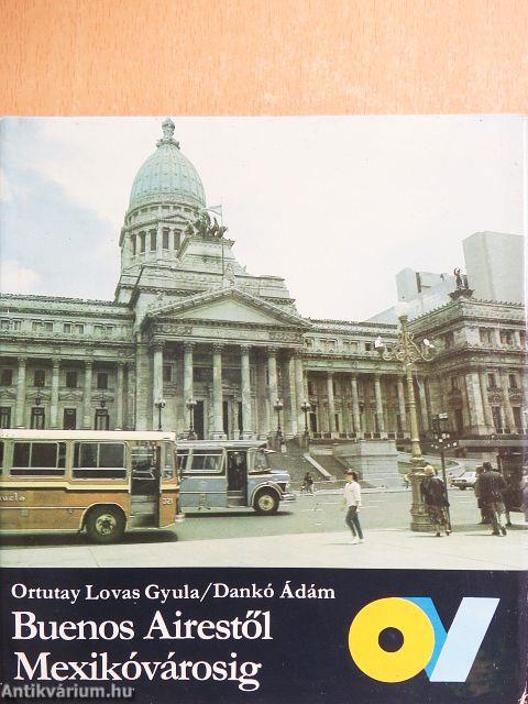 Buenos Airestől Mexikóvárosig