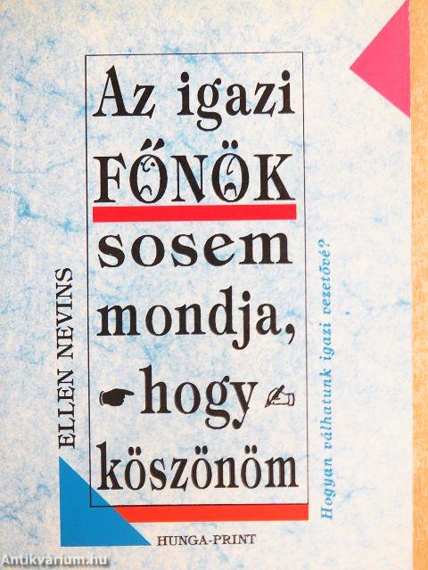 Az igazi főnök sosem mondja, hogy köszönöm