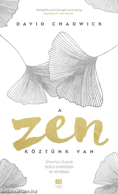 A Zen köztünk van