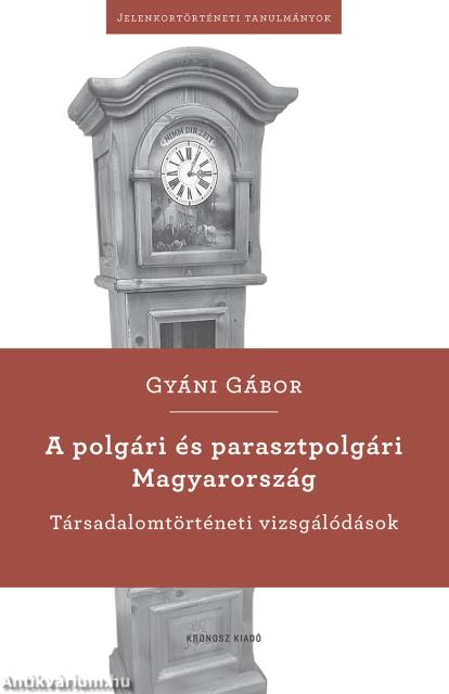 A polgári és parasztpolgári Magyarország