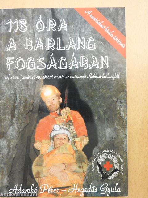 118 óra a barlang fogságában (kétszeresen dedikált példány)