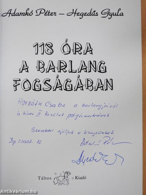 118 óra a barlang fogságában (kétszeresen dedikált példány)