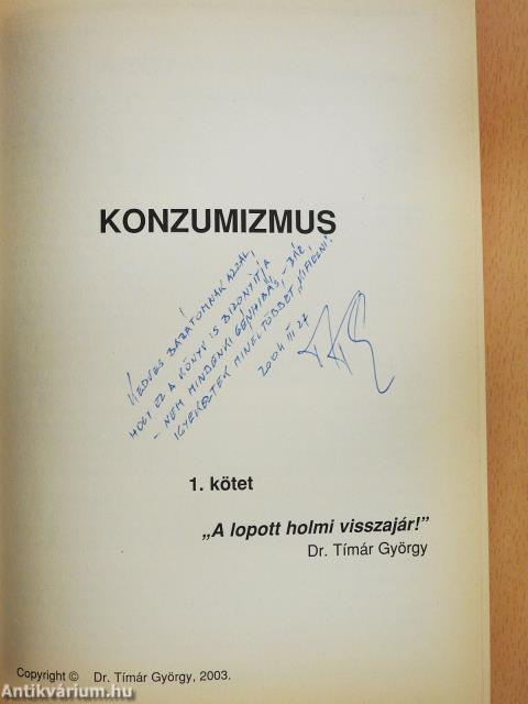 Konzumizmus 1. (dedikált példány)