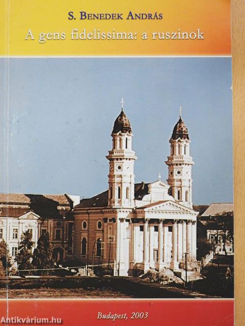 A gens fidelissima: a ruszinok (dedikált példány)