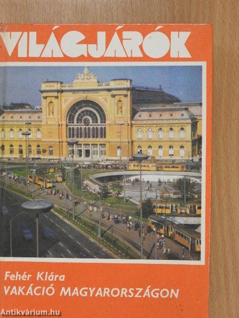Vakáció Magyarországon