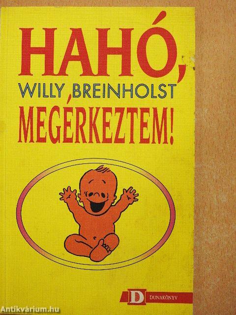 Hahó, megérkeztem!