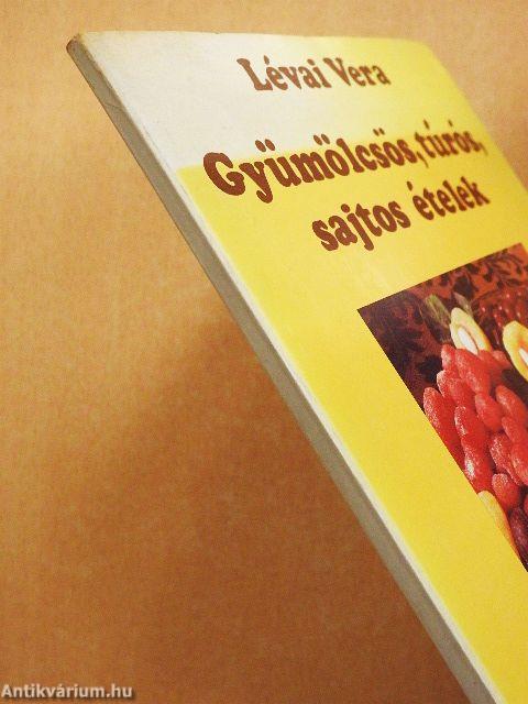 Gyümölcsös, túrós, sajtos ételek