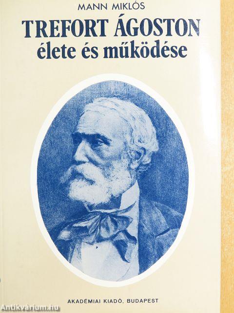Trefort Ágoston élete és működése