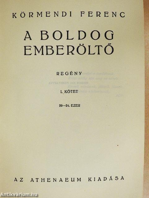 A boldog emberöltő I-II.