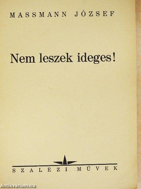 Nem leszek ideges!
