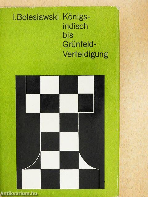 Königsindisch bis Grünfeld-Verteidigung