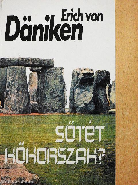 Sötét kőkorszak?