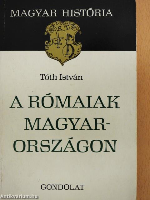 A rómaiak Magyarországon (dedikált példány)