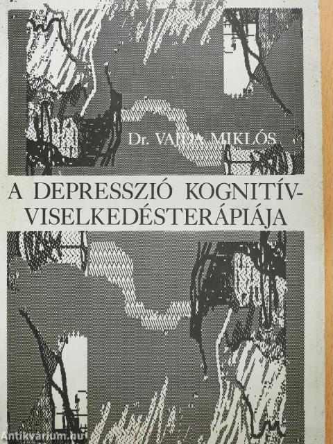 A depresszió kognitív-viselkedésterápiája (dedikált példány)
