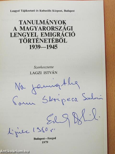 Tanulmányok a magyarországi lengyel emigráció történetéből (dedikált példány)