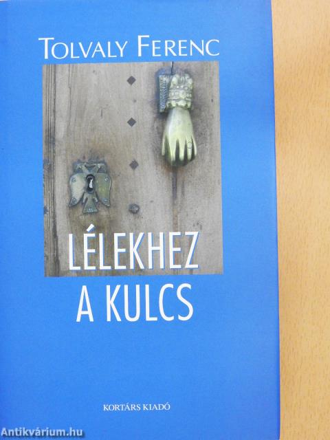 Lélekhez a kulcs (dedikált példány)