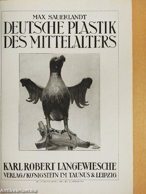 Deutsche Plastik des Mittelalters (gótbetűs)
