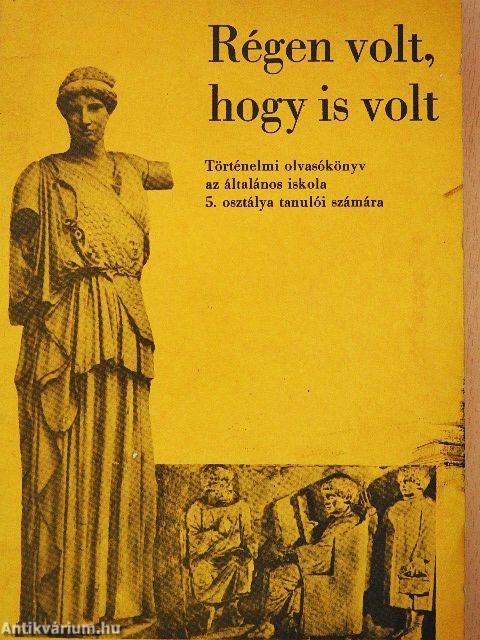 Régen volt, hogy is volt