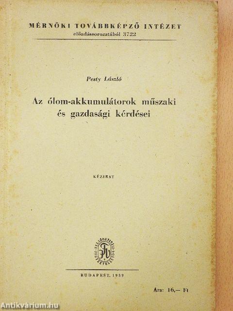 Az ólom-akkumulátorok műszaki és gazdasági kérdései
