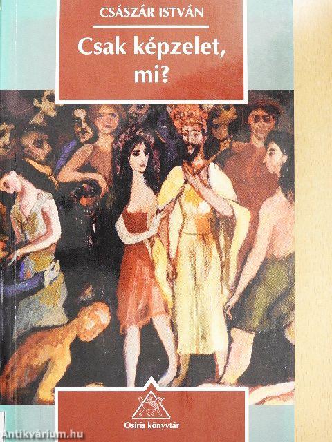 Csak képzelet, mi?