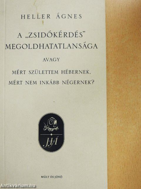 A "zsidókérdés" megoldhatatlansága