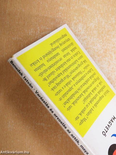 Varázslás és orvoslás az azték, maya és inka birodalomban