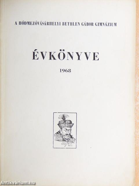 A hódmezővásárhelyi Bethlen Gábor Gimnázium évkönyve 1968