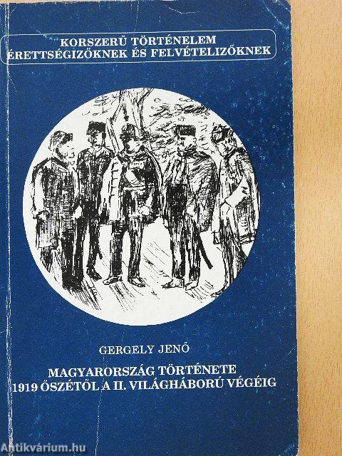 Magyarország története 1919 őszétől a II. világháború végéig
