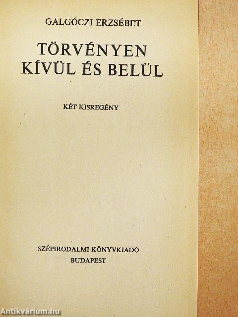 Törvényen kívül és belül
