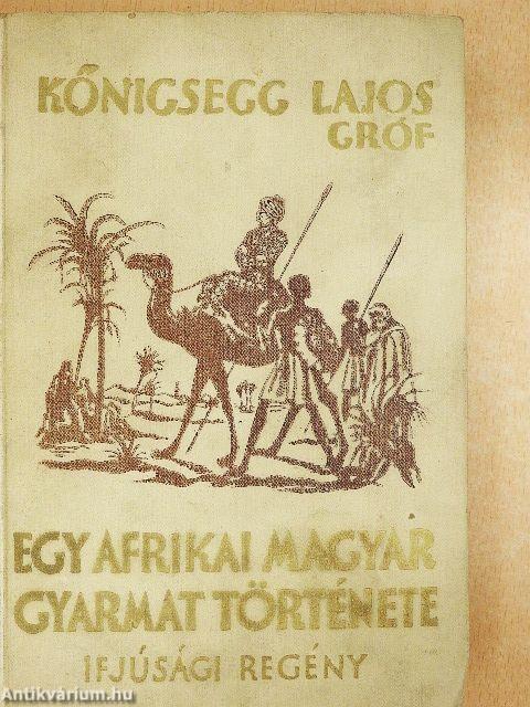 Egy afrikai magyar gyarmat története