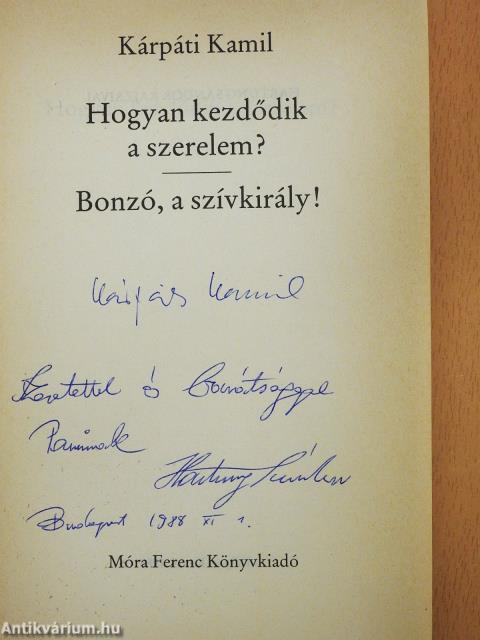 Hogyan kezdődik a szerelem?/Bonzó, a szívkirály! (aláírt és dedikált példány)