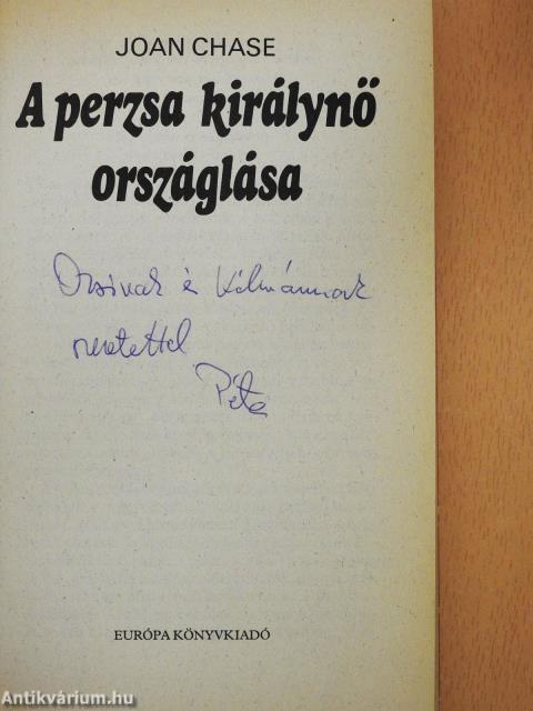 A perzsa királynő országlása (dedikált példány)