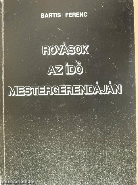 Rovások az idő mestergerendáján (dedikált példány)