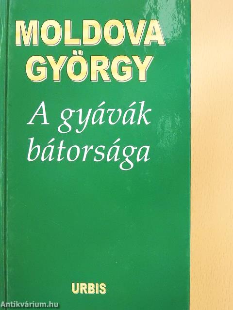 A gyávák bátorsága (dedikált példány)
