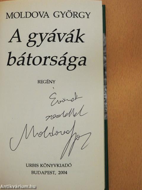A gyávák bátorsága (dedikált példány)