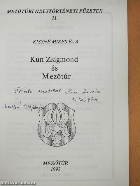 Kun Zsigmond és Mezőtúr (dedikált példány)